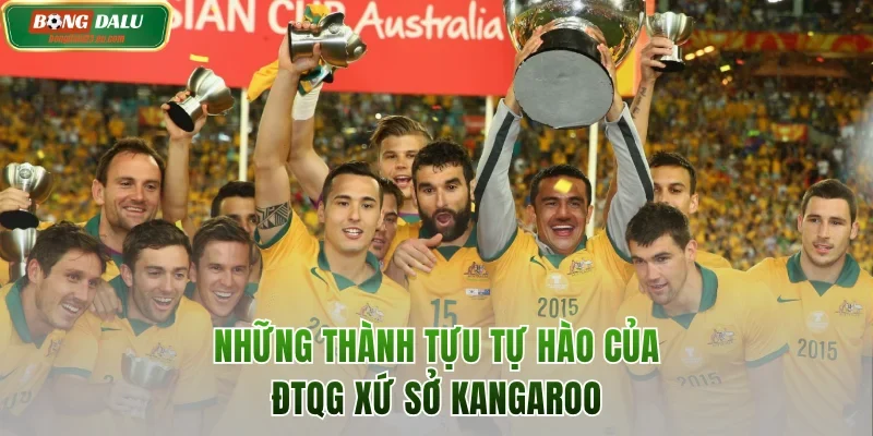 Những thành tựu tự hào của ĐTQG xứ sở Kangaroo